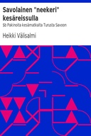 Savolainen "neekeri" kesäreissulla : $b Pakinoita kesämatkalta Turusta Savoon