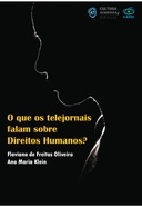 O que os telejornais falam sobre Direitos Humanos? a importância de pensarmos a mídia jornalística numa perspectiva educacional