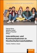 Interaktionen und Kommunikationen in Hochschullernwerkstätten
