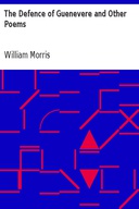 The Defence of Guenevere and Other Poems