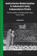 Authoritarian Modernization in Indonesia's Early Independence Period