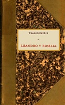Tragicomedia de Lisandro y Roselia llamada Elicia, y por otro nombre cuarta obra y tercera Celestina.