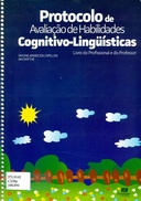 Protocolo de avaliação de habilidades cognitivo-linguísticas: livro do profissional e do professor