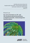 Neues Konzept zur 2D- und 3D-Visualisierung kontinuierlicher, multidimensionaler, meteorologischer Satellitendaten