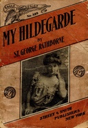 My Hildegarde : $b A strange story of adventure in the land of revolutions