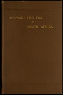 Reynard the fox in South Africa : $b or, Hottentot Fables and Tales, chiefly translated from original manuscripts in the Library of His Excellency Sir George Grey, K.C.B.