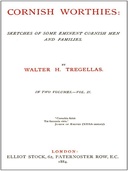 Cornish Worthies, Volume 2 (of 2) Sketches of Some Eminent Cornish Men and Women