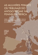 As mulheres perante os tribunais do Antigo Regime na Península Ibérica