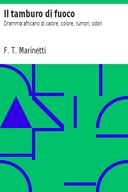 Il tamburo di fuoco: Dramma africano di calore, colore, rumori, odori