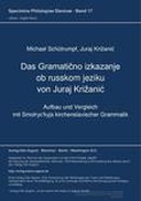 ˜Dasœ "Gramatično izkazanje ob russkom jeziku" von Juraj Križanić