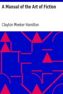 A Manual of the Art of Fiction