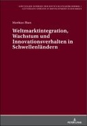 Weltmarktintegration, Wachstum und Innovationsverhalten in Schwellenlaendern