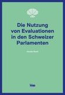 Die Nutzung von Evaluationen in den Schweizer Parlamenten