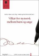 Vilkår for nynorsk mellom barn og unge Vilkår for nynorsk mellom barn og unge