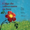 A alga que queria ser flor = L’alga che voleva essere un fiore