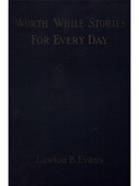 Worth While Stories for Every Day