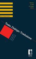 Testo. Dialogo. Traduzione. Per una analisi del tedesco tra codici e varietà Testo. Dialogo. Traduzione. Per una analisi del tedesco tra codici e varietà