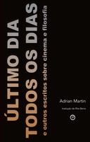 Último Dia Todos os Dias (e outros escritos sobre cinema e filosofia)