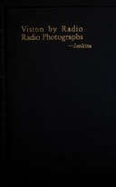 Vision by radio, radio photographs, radio photograms