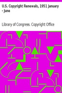 U.S. Copyright Renewals, 1951 January - June