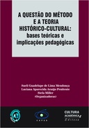 A Questão do Método e a Teoria Histórico-Cultural: bases teóricas e implicações pedagógicas