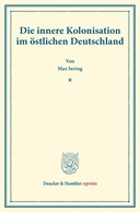 Die innere Kolonisation im östlichen Deutschland.
