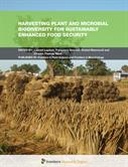 Harvesting Plant and Microbial Biodiversity for Sustainably Enhanced Food Security