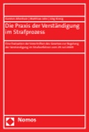 Die Praxis der Verständigung im Strafprozess