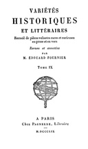 Variétés Historiques et Littéraires (9 / 10) Recueil de piéces volantes rares et curieuses en prose et en vers