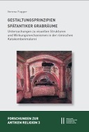 Gestaltungsprinzipien spätantiker Grabräume