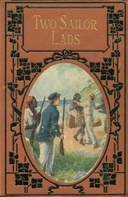 Two sailor lads : $b A story of stirring adventures on sea and land