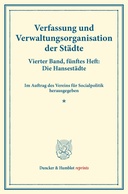 Verfassung und Verwaltungsorganisation der Städte.