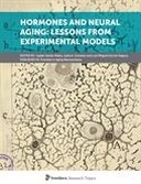 Hormones and Neural Aging: Lessons From Experimental Models