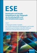 ESE Emotionale und Soziale Entwicklung in der Pädagogik der Erziehungshilfe und bei Verhaltensstörungen 2025 Heft 7