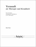 Vernunft als Therapie und Krankheit