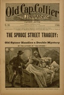 The Spruce Street Tragedy or, Old Spicer Handles a Double Mystery