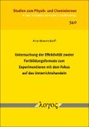 Untersuchung der Effektivität zweier Fortbildungsformate zum Experimentieren mit dem Fokus auf das Unterrichtshandeln