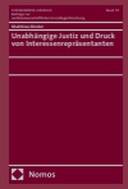 Unabhängige Justiz und Druck von Interessenrepräsentanten