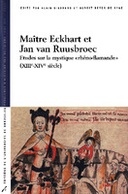 Maître Eckhart et Jan van Ruusbroec