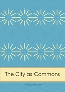 The City as Commons: A Policy Reader