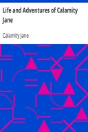 Life and Adventures of Calamity Jane