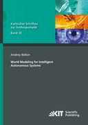 World Modeling for Intelligent Autonomous Systems