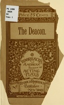 The Deacon: An Original Comedy Drama in Five Acts
