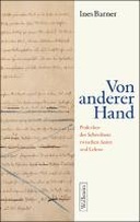 Von anderer Hand: Praktiken des Schreibens zwischen Autor und Lektor