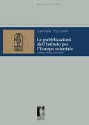 Le pubblicazioni dell’Istituto per l’Europa orientale