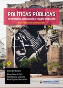 Políticas Públicas: Renovación, Innovación o Transformación Políticas Públicas: Renovación, Innovación o Transformación