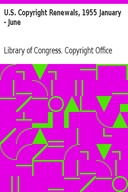 U.S. Copyright Renewals, 1955 January - June
