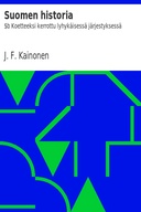 Suomen historia : $b Koetteeksi kerrottu lyhykäisessä järjestyksessä