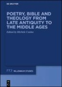 Poetry, Bible and Theology from Late Antiquity to the Middle Ages