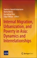 Internal Migration, Urbanization and Poverty in Asia: Dynamics and Interrelationships